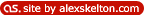This site was designed and built by alexskelton.com